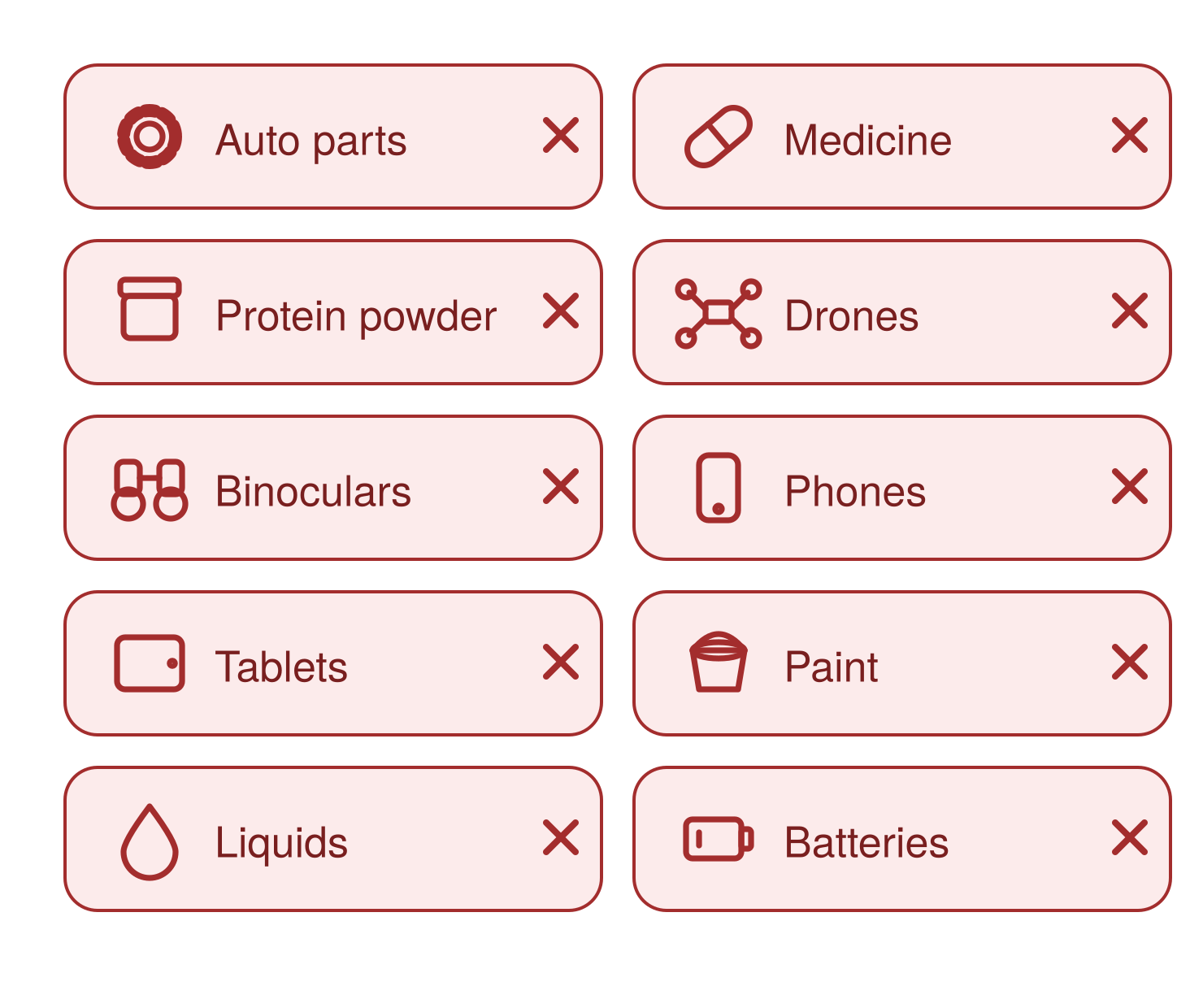 Prohibited items: auto parts, medicine, protein powder, drones, binoculars, phones, tablets, paint, liquids and batteries.
